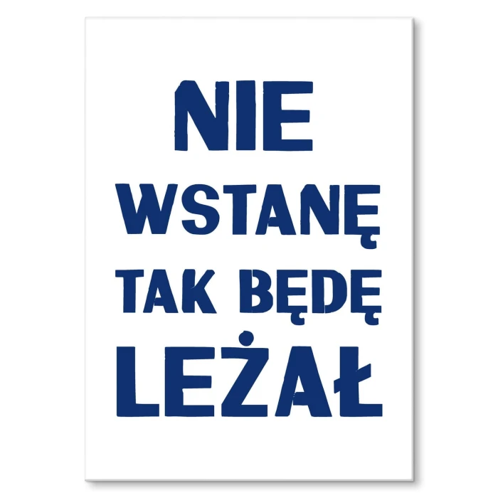 Plakat metalowy Nie wstanę Prezent