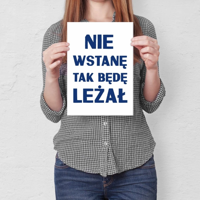 Plakat metalowy Nie wstanę Prezent