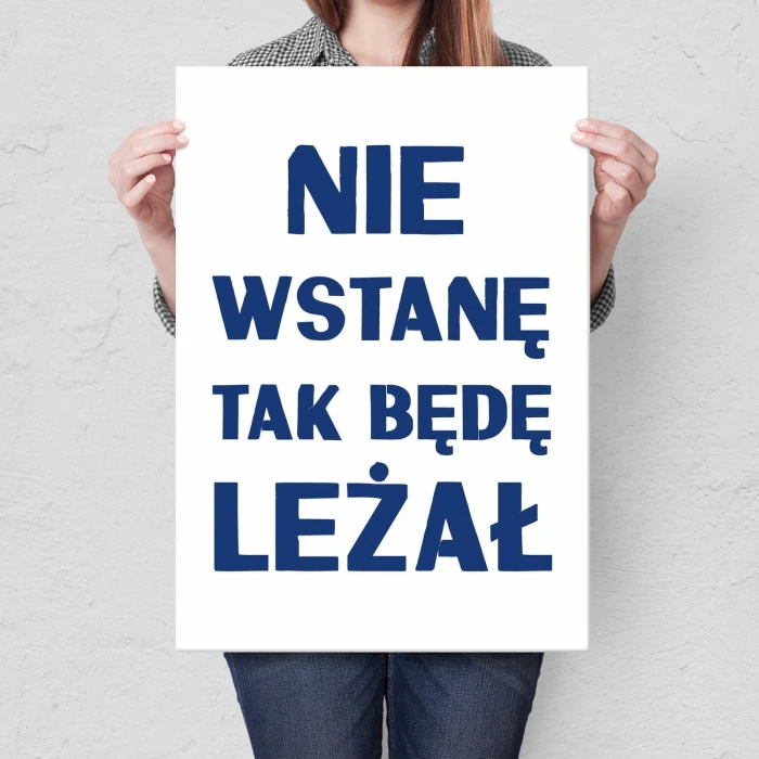 Plakat metalowy Nie wstanę Prezent