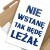 Plakat metalowy Nie wstanę Prezent