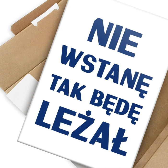 Plakat metalowy Nie wstanę Prezent