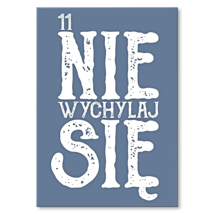 Plakat metalowy 11 nie wychylaj się Prezent