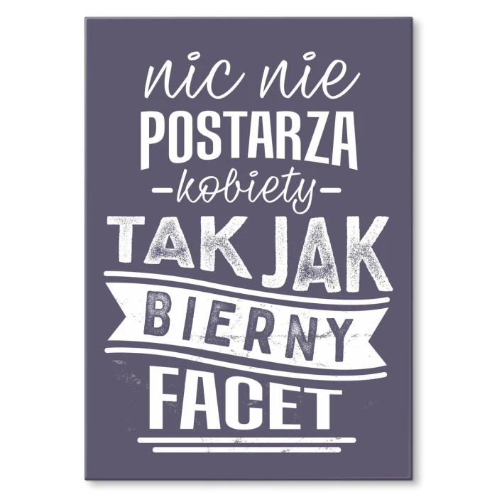 Plakat metalowy Bierny facet Prezent