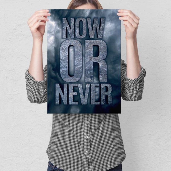 Plakat metalowy Now or never Prezent