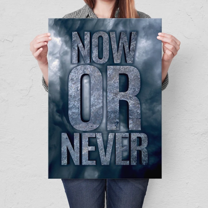 Plakat metalowy Now or never Prezent