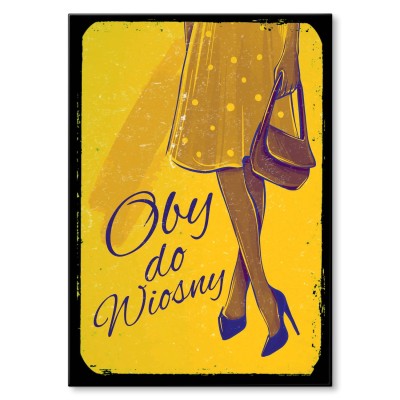 Plakat metalowy Oby do wiosny Prezent