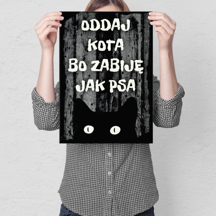 Plakat metalowy Oddaj kota bo zabiję Prezent