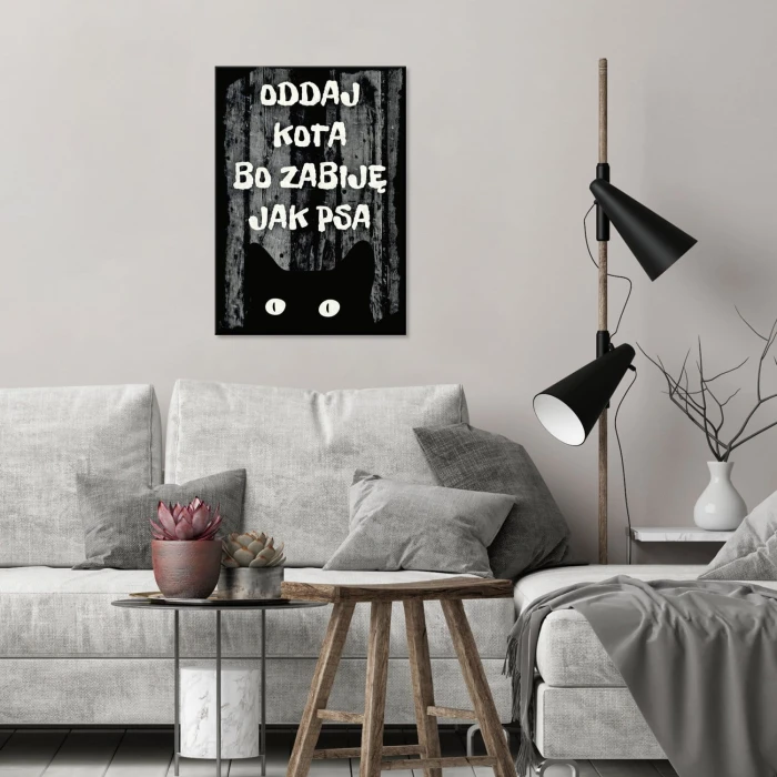 Plakat metalowy Oddaj kota bo zabiję Prezent