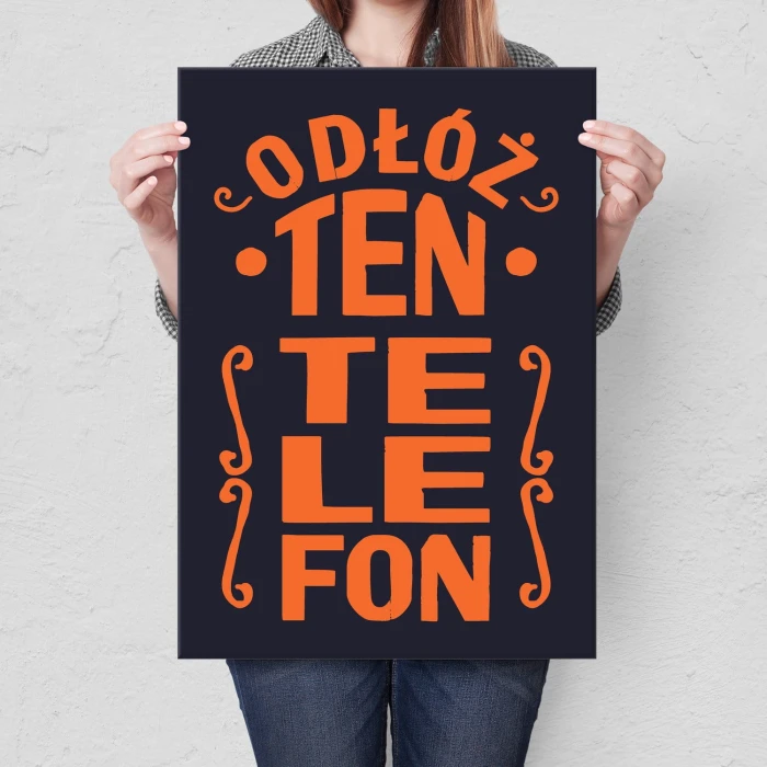 Plakat metalowy Odłóż ten telefon Prezent