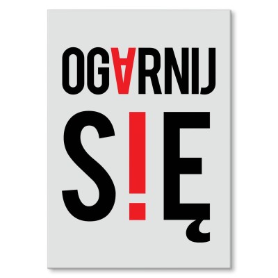 Plakat metalowy Ogarnij się Prezent