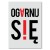 Plakat metalowy Ogarnij się Prezent