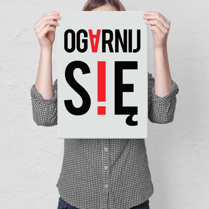 Plakat metalowy Ogarnij się Prezent