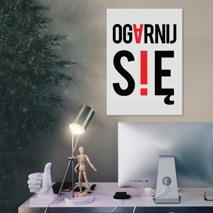 Plakat metalowy Ogarnij się Prezent