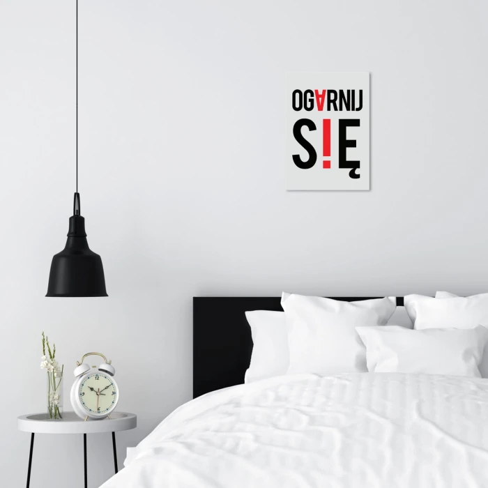 Plakat metalowy Ogarnij się Prezent