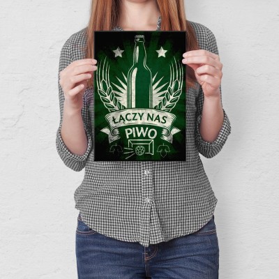 Plakat metalowy Łączy nas piwo Prezent