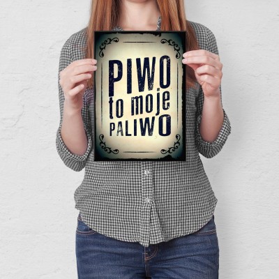 Plakat metalowy Piwo to moje paliwo! Prezent