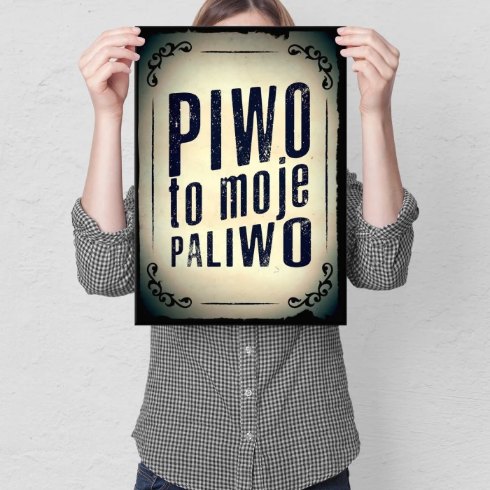 Plakat metalowy Piwo to moje paliwo! Prezent