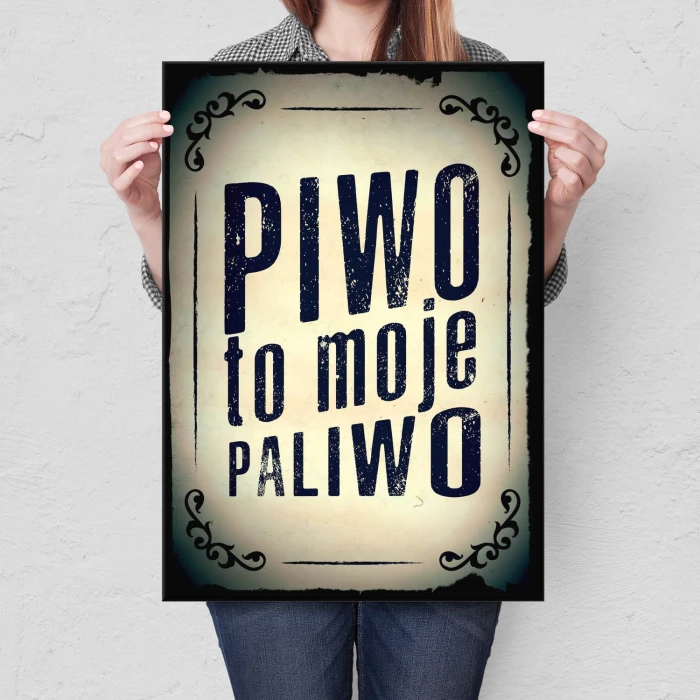 Plakat metalowy Piwo to moje paliwo! Prezent