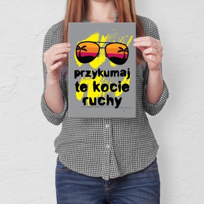 Plakat metalowy Przykumaj kocie ruchy Prezent