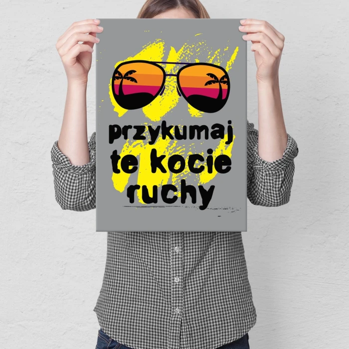 Plakat metalowy Przykumaj kocie ruchy Prezent