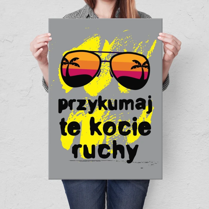 Plakat metalowy Przykumaj kocie ruchy Prezent