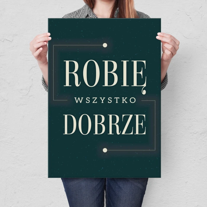 Plakat metalowy Robię wszystko dobrze Prezent