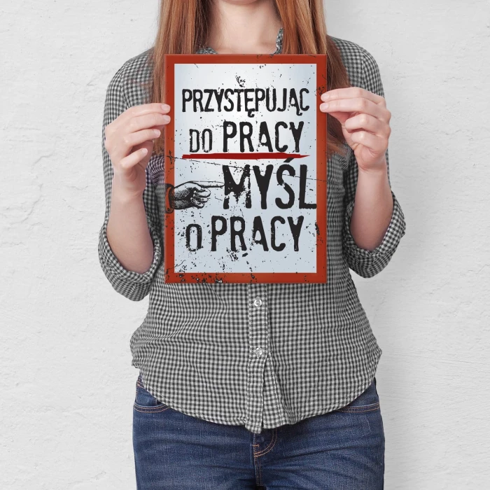 Plakat metalowy Myśl o pracy Prezent