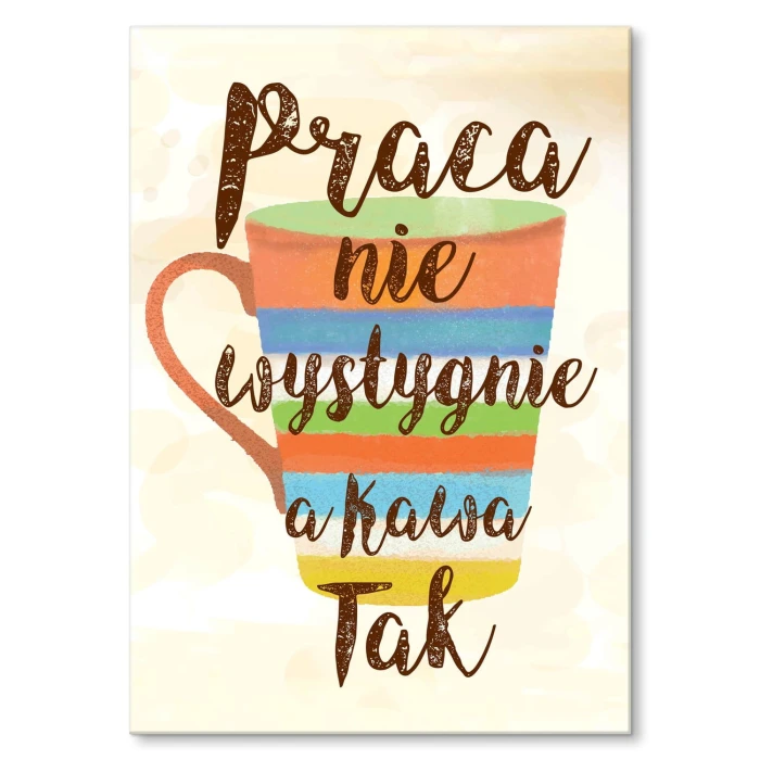 Plakat metalowy Praca nie wystygnie Prezent