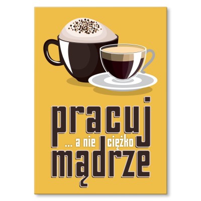 Plakat metalowy Pracuj mądrze Prezent
