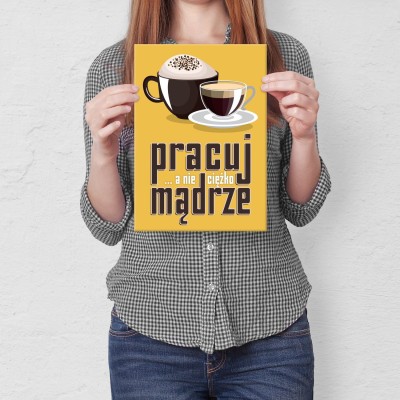 Plakat metalowy Pracuj mądrze Prezent
