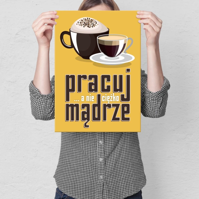 Plakat metalowy Pracuj mądrze Prezent