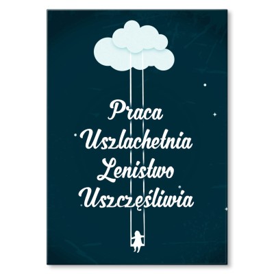 Plakat metalowy Praca uszlachetnia Prezent
