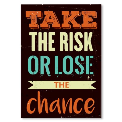 Plakat metalowy Take the risk Prezent