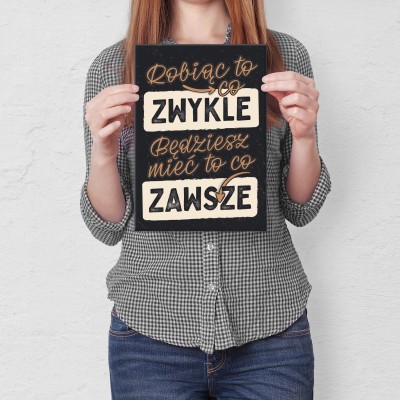 Plakat metalowy Robiąc to co zwykle Prezent