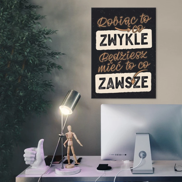 Plakat metalowy Robiąc to co zwykle Prezent