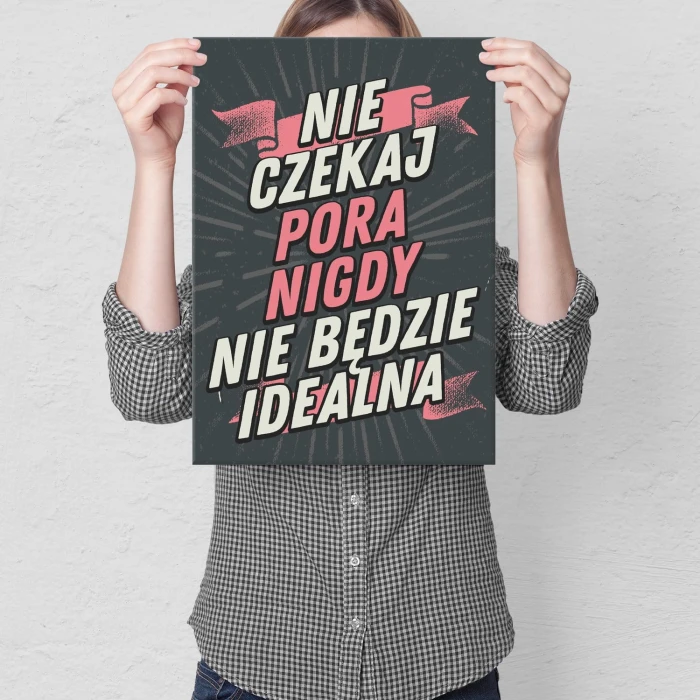 Plakat metalowy Nie czekaj Prezent