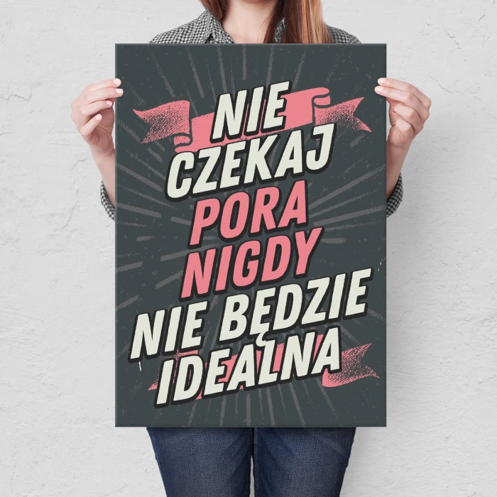 Plakat metalowy Nie czekaj Prezent