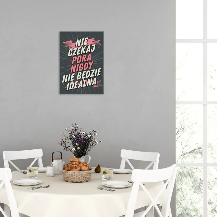 Plakat metalowy Nie czekaj Prezent