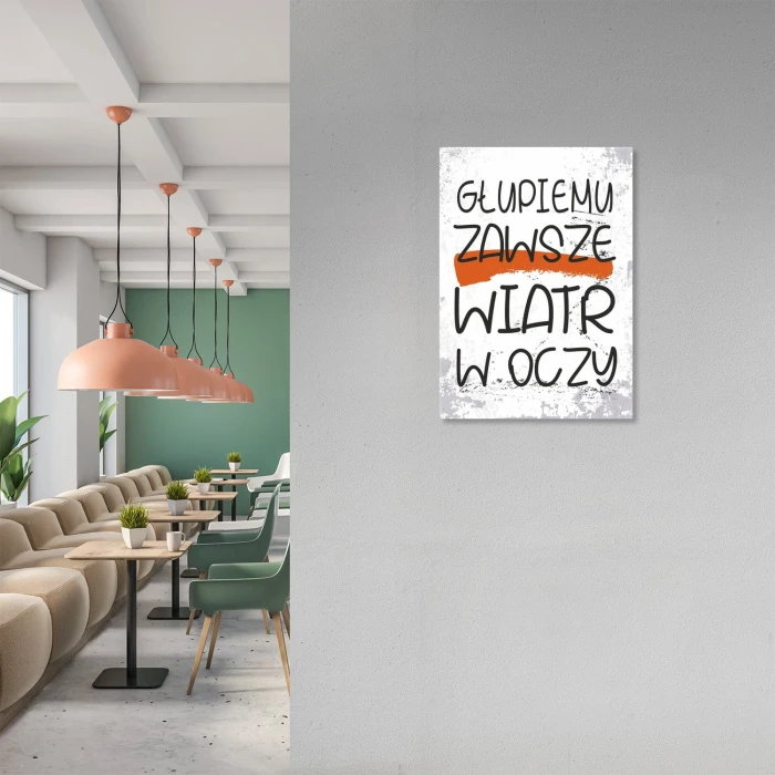 Plakat metalowy Głupiemu wiatr w oczy Prezent