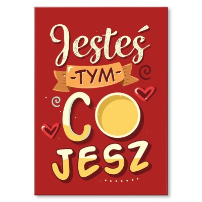 Plakat metalowy Jesteś tym co jesz Prezent