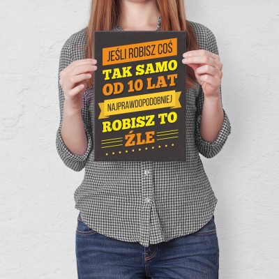 Plakat metalowy Robisz to źle Prezent
