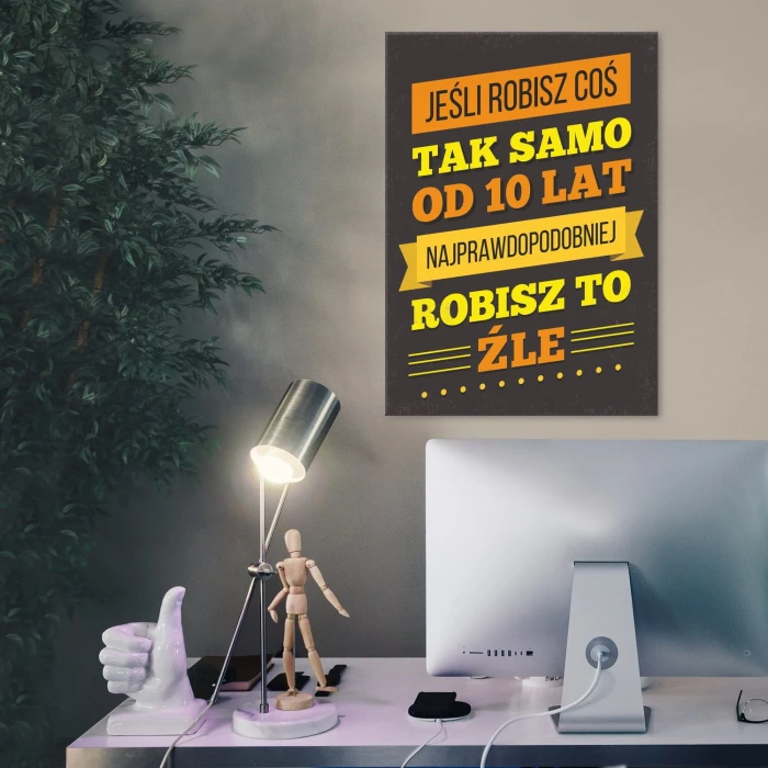 Plakat metalowy Robisz to źle Prezent