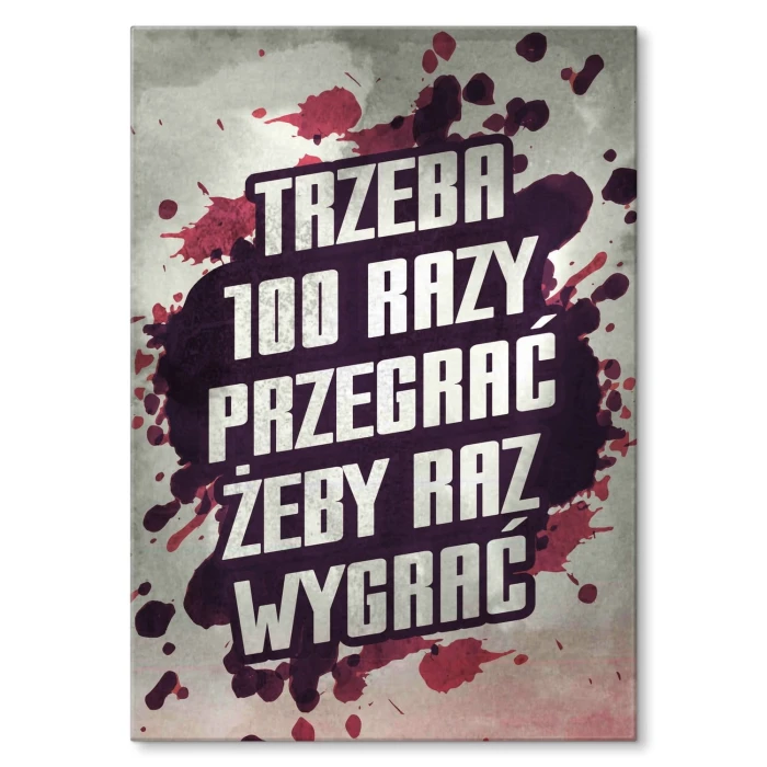 Plakat metalowy Trzeba 100 razy przegrać Prezent