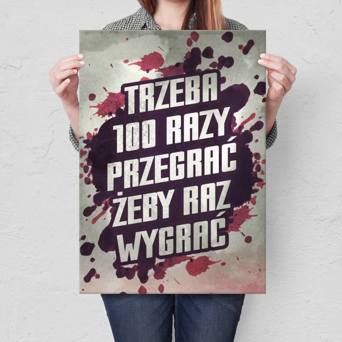 Plakat metalowy Trzeba 100 razy przegrać Prezent