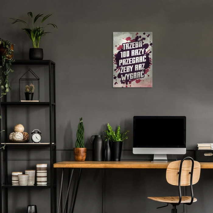 Plakat metalowy Trzeba 100 razy przegrać Prezent