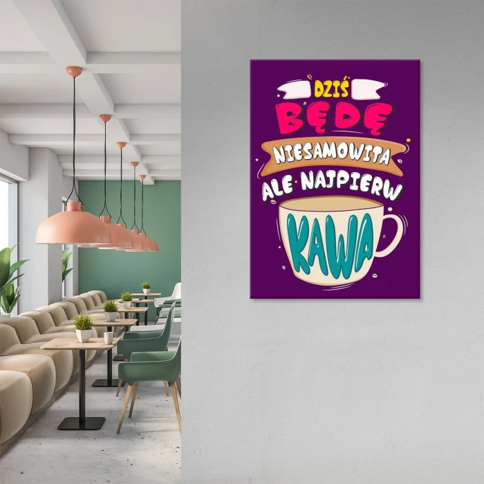 Plakat metalowy Dziś będę niesamowita Prezent