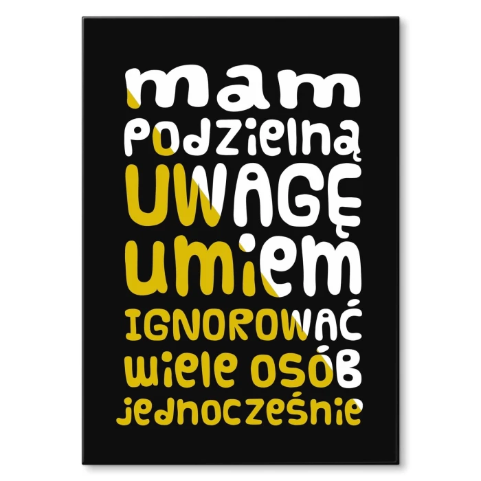 Plakat metalowy Mam podzielną uwagę Prezent