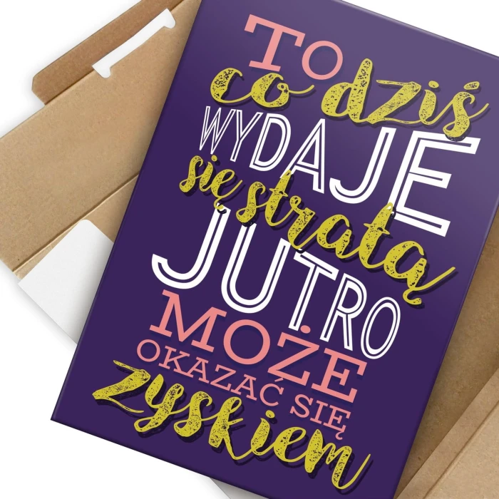 Plakat metalowy To co dziś wydaje się stratą Prezent