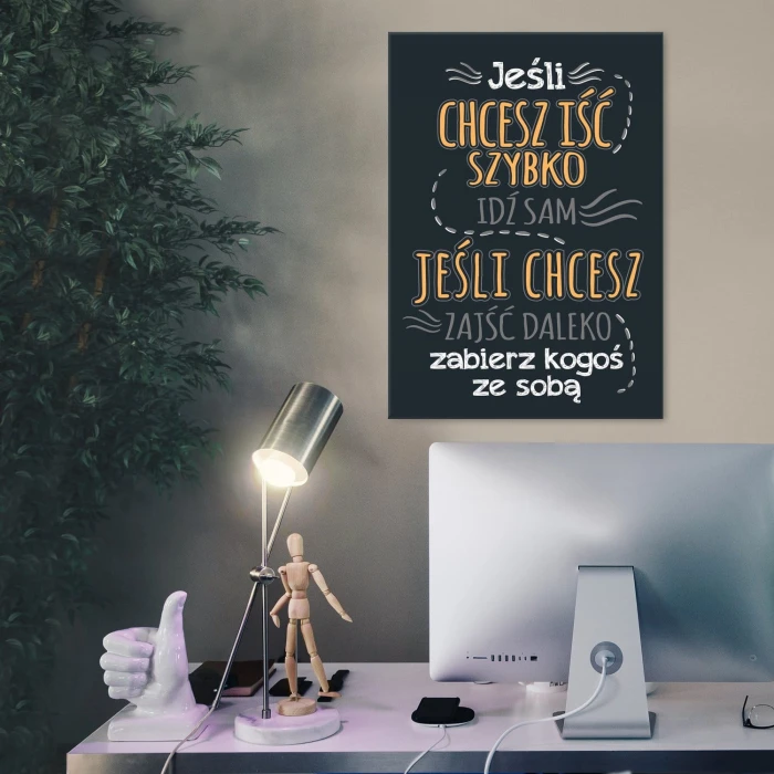 Plakat metalowy Jeśli chcesz iść szybko Prezent