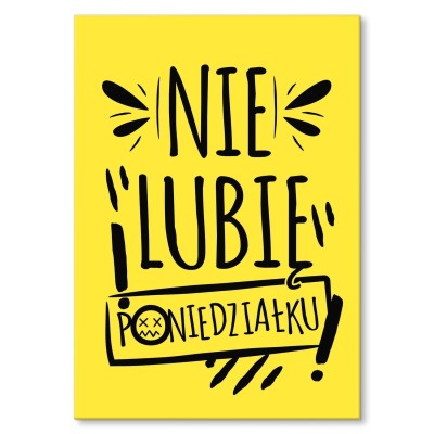 Plakat metalowy Nie lubię poniedziałku Prezent
